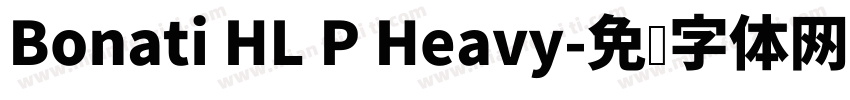 Bonati HL P Heavy字体转换